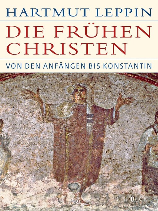 Title details for Die frühen Christen by Hartmut Leppin - Available